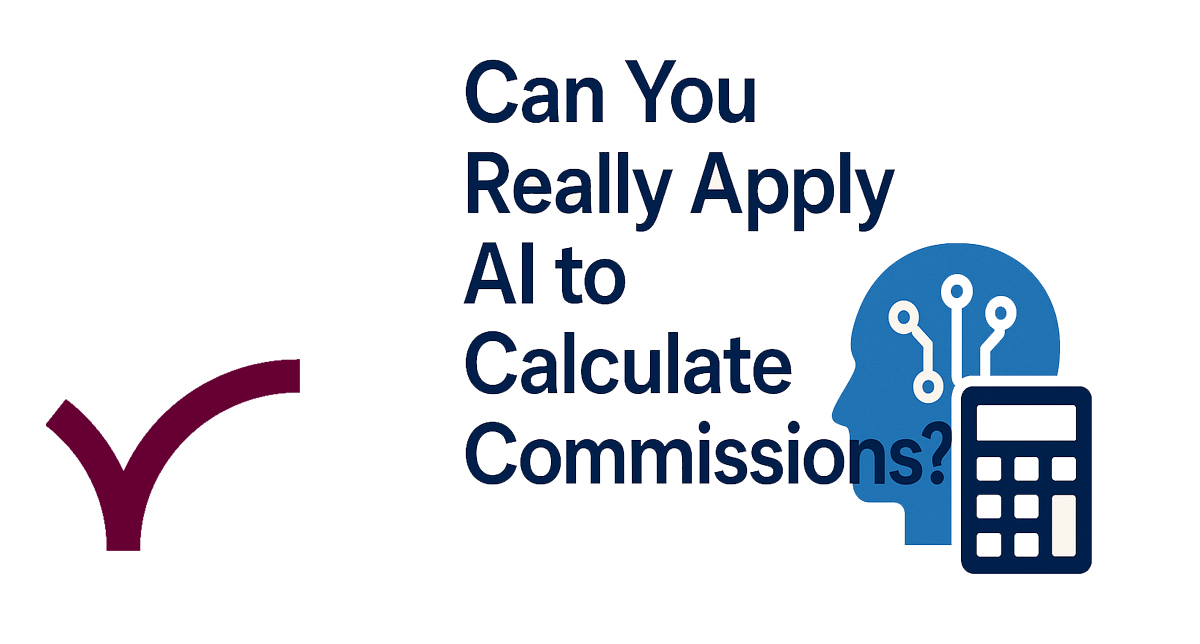 Can You Really Apply AI to Calculate Commissions?